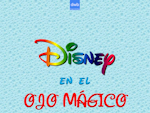 CL Disney en el OJO MAGICO